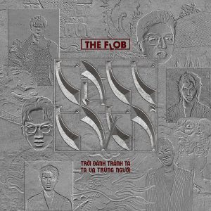 Debut album Trời Đánh Tránh Ta – Ta Va Trúng Người của Flob bất ngờ phát hành